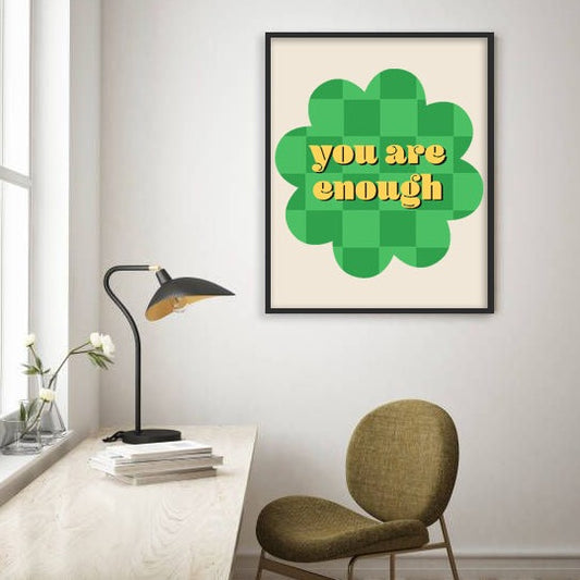 You are Enough Print